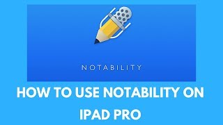 How to Use Notability on iPad Pro [upl. by Enrichetta]