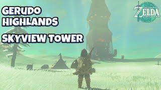 How to unlock the Gerudo Highlands Skyview Tower  The Legend of Zelda Tears of the Kingdom [upl. by Adnohsor]