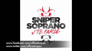 Sniper x Soprano  Jte parle Audio [upl. by Richie]