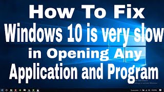 How to fix quotWindows 10 is very slow in opening any application and programquot [upl. by Doner]