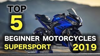 Top 5 Beginner Motorcycles 2019  SuperSport [upl. by Anis]