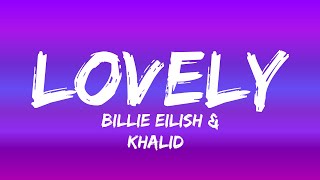 Billie Eilish  lovely Lyrics ft Khalid [upl. by Ekyt658]