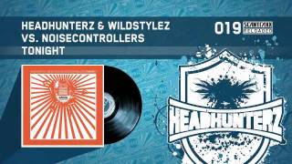 Headhunterz amp Wildstylez vs Noisecontrollers  Tonight HQ [upl. by Stannwood634]