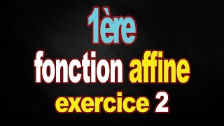 fonction affine exercice 2 math 1ere [upl. by Assener]