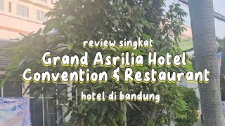 Travel marzein  Review singkat Grand asrilia hotel bandung [upl. by Adnyl]