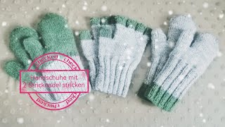 Zwei Möglichkeiten einfache HANDSCHUHE STRICKEN  FAUSTHANDSCHUHE stricken  TEIL 1 [upl. by Ahsimaj632]