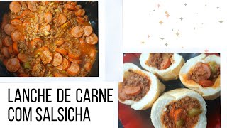 LANCHE DE CARNE MOIDA COM SALSICHA RÁPIDO E DELICIOSO [upl. by Kariotta]