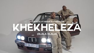 Focalistic EeQue amp Thama Tee  Khekheleza Dlala Dlala Official Visualizer [upl. by Sivrad]