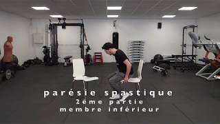 2 parésie spastique  autorééducation membre inférieur pour AVC trauma SEP [upl. by Bowe]