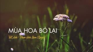 Mùa hoa bỏ lại  Phạm Hoài Nam [upl. by Ueihtam]