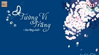 Tường Vi TrắngMV Cao Tùng Anh [upl. by Budd]