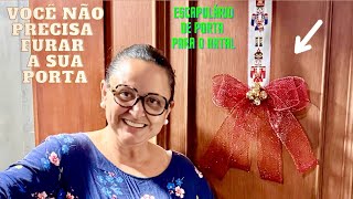 ESCAPULÁRIO DE NATAL PARA SUA PORTA COMO DECORAR A PORTA PARA O NATAL SEM FAZER NEM UM FURO [upl. by Bronwyn]