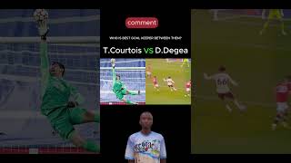 TCourtois vs DDegea incredible skills and save football soccer trending [upl. by Leith]