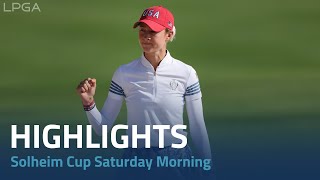 Solheim Cup 2024  Saturday Morning Highlights [upl. by Reilamag792]