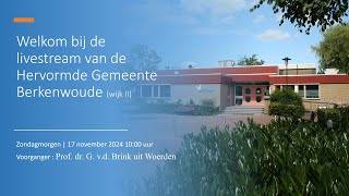 Ochtenddienst  17 november 2024  Prof dr G vd Brink [upl. by Neelra76]