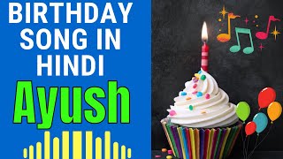 Happy Birthday Ayush Song  Happy Birthday Ayush Song Download  Ayush Happy Birthday Song [upl. by Philipps]