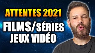 ATTENTES 2021  FILMS SÉRIES JEUX VIDÉO [upl. by Colver691]