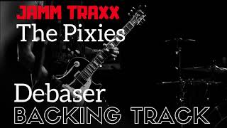 The Pixies Debaser Backing Track  Drums Bass amp Rhythm Guitar [upl. by Orferd681]