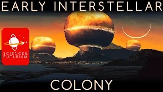 Life in a Space Colony ep3 Early Interstellar Colonies [upl. by Eiramyma]