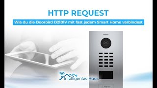 HTTPREQUEST Wie Du die Doorbird mit Deinem Smart Home System verbindest [upl. by Convery277]