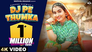 RENUKA PANWAR  DJ Pe Thumka Official Video  Arvind  Soubhagya  Latest Haryanvi Song 2024 [upl. by Ejrog]