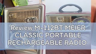 Review M112BT MEIER CLASSIC PORTABLE RECHARGEABLE RADIO [upl. by Azil650]