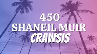 450 Shaneil Muir Crawsis Lyrics [upl. by Philine]