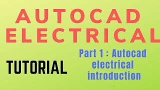 Autocad electrical Tutorial Introduction Part 1 [upl. by Atiram343]