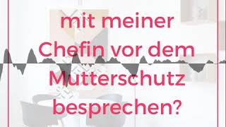 Das Gespräch vor der Elternzeit mit dem Arbeitgeber  Finde dein MamaKonzept [upl. by Kilroy]