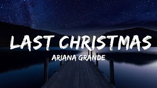 Ariana Grande  Last Christmas Lyrics  Last Christmas I gave you my heart  Lyrics Video Offic [upl. by Zenobia]