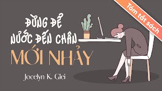 Tóm Tắt Sách Đừng Để Nước Đến Chân Mới Nhảy [upl. by Caesaria]