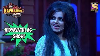 Vidyavathi As A Ghost  The Kapil Sharma Show [upl. by Reivax197]