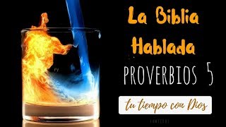 La Biblia Hablada 🎤 📖 Proverbios 5 Amonestación contra la impureza Reina Valera 1960 [upl. by Kinata]