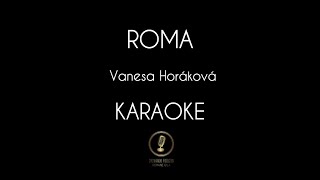 ROMA  Vanesa Horáková  KARAOKE amp TEXT [upl. by Wivina]