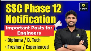 SSC Phase 12 Notification 2024  Diploma Degree  SSC Phase 12 Vacancy 2024 [upl. by Notgnirrab543]