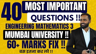 40 MOST IMPORTANT QUESTIONS60 MARKS FIX ENGINEERING MATHEMATICS 3MUMBAI UNIVERSITYPRADEEP GIRI [upl. by Seira]