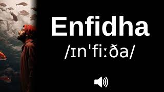 🇹🇳 How to pronounce Enfidha [upl. by Portland]