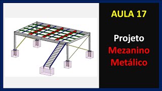 AULA 17  Projeto Mezanino Metálico [upl. by Grata]