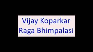 Vijay Koparkar  Raga Bhimpalasi [upl. by Littell]