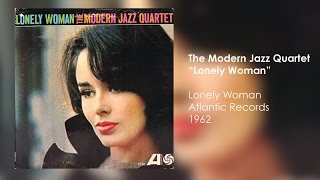 The Modern Jazz Quartet  Lonely Woman [upl. by Hsemin]