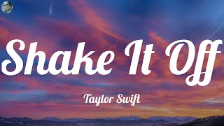 Taylor Swift  Shake It Off Lyrics [upl. by Nami]