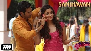 Samjhawan  Lyrical Song  Humpty Sharma Ki Dulhania  Alia Varun  Arijit Singh Shreya Ghoshal [upl. by Hartfield]