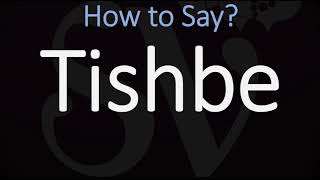 How to Pronounce Tishbe CORRECTLY [upl. by Enialed]