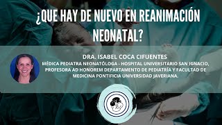 ¿Qué hay de nuevo en reanimación neonatal  2022 [upl. by Scales]