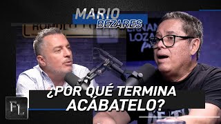 Por qué termina Acábatelo  Mario Bezares [upl. by Aokek]