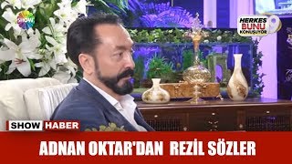 Adnan Oktardan rezil sözler [upl. by Ramas811]