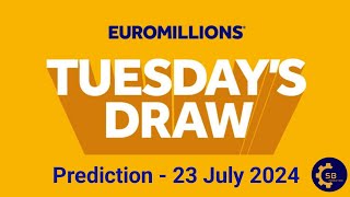 Euromillions Tuesday Draw prediction 23 July 2024  Euromillions Million Maker Code [upl. by Zetnas227]