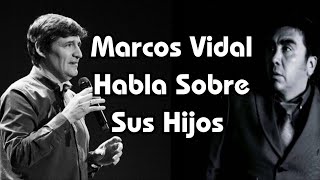 Marcos Vidal Explica Por Qué sus Hijos se Descarriaron [upl. by Cila]