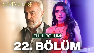 İnci Taneleri – 22 Bölüm [upl. by Marieann]