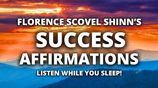 Affirmations for Success  Florence Scovel Shinn  Sleep Affirmations [upl. by Barnard]